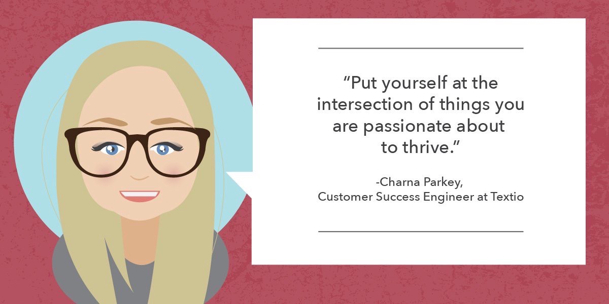 Cartoon drawing of Charna with a quote. "Put yourself at the intersection of things you are passionate about to thrive."